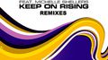 Keep On Rising (Remixes)专辑