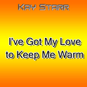 I\'ve Got My Love to Keep Me Warm专辑