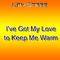 I\'ve Got My Love to Keep Me Warm专辑