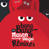 Mason - Bang Bang (Motivee Remix)