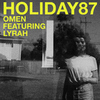 Holiday87 - Omen (feat. Lyrah)