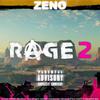 ZENO - RAGE MODE 2