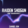 Samuel Kim - Raiden Shogun Theme (Judgement of Euthymia) (Cover)