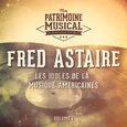 Les idoles de la musique américaines : Fred Astaire, Vol. 1