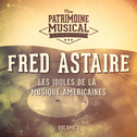 Les idoles de la musique américaines : Fred Astaire, Vol. 1专辑