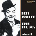 Fats Waller - Thru the 30\'s Volume 1专辑