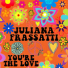 Juliana Frassatti - You're the Love (Piano Version)