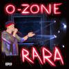 O-Zone - RARA