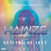 Hawze - Summer Love (feat. Offer Nissim & Deborah Cox) (Hawze V.I.P Remix)