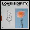 Capper - Love Is Dirty