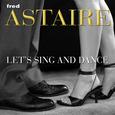 Let\'s Sing And Dance with Fred Astaire