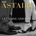 Let\'s Sing And Dance with Fred Astaire专辑