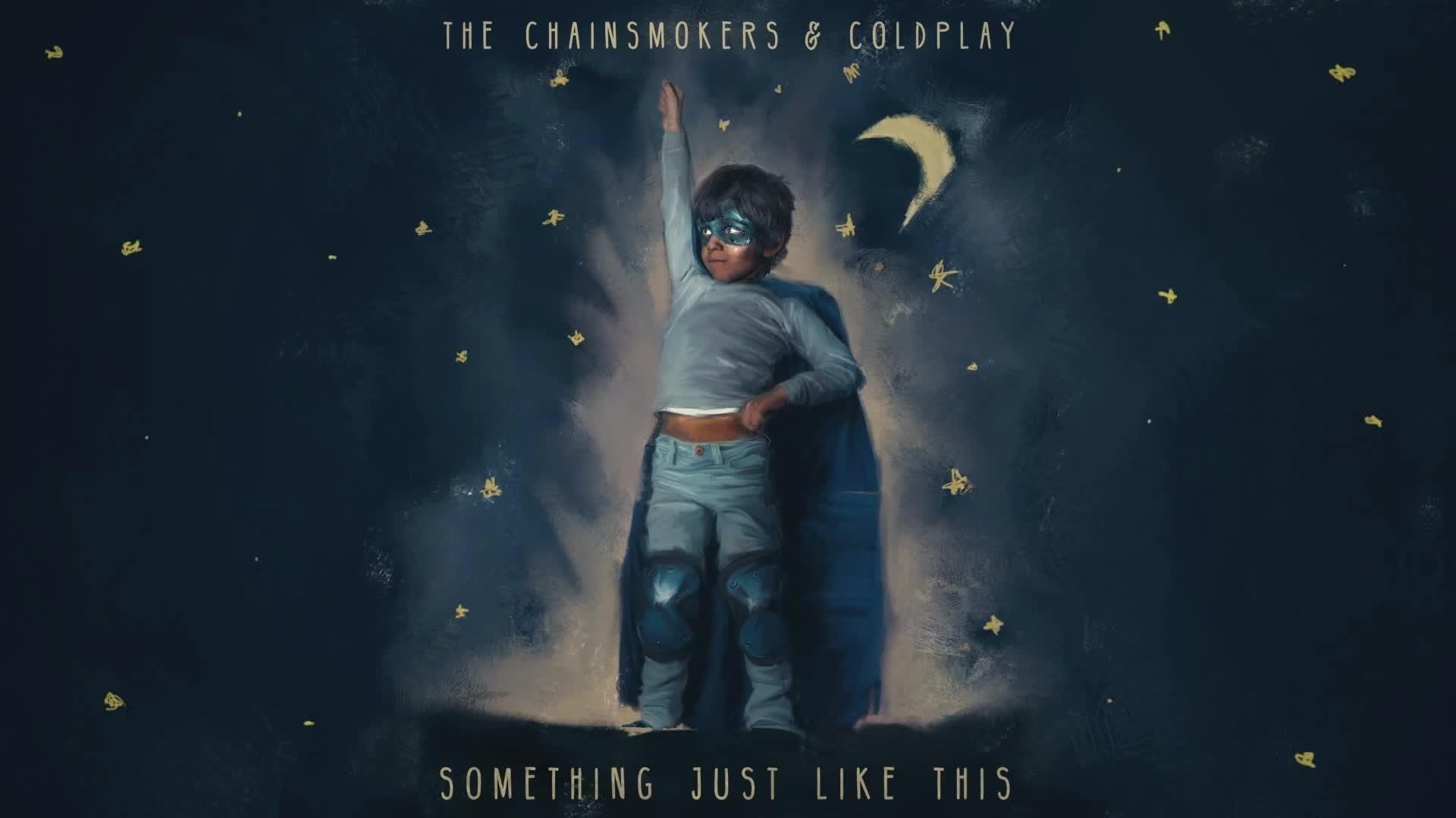The Chainsmokers - Something Just Like This (歌词版)