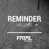 Reminder - Veluwe (Original Mix)