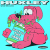 Huxley - Give Me Love