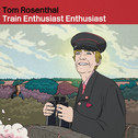 Train Enthusiast Enthusiast专辑