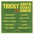 Tricky Meets South Rakkas Crew