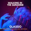 Glasgo - Walking in the Sunshine (Bruno Barudi Remix)