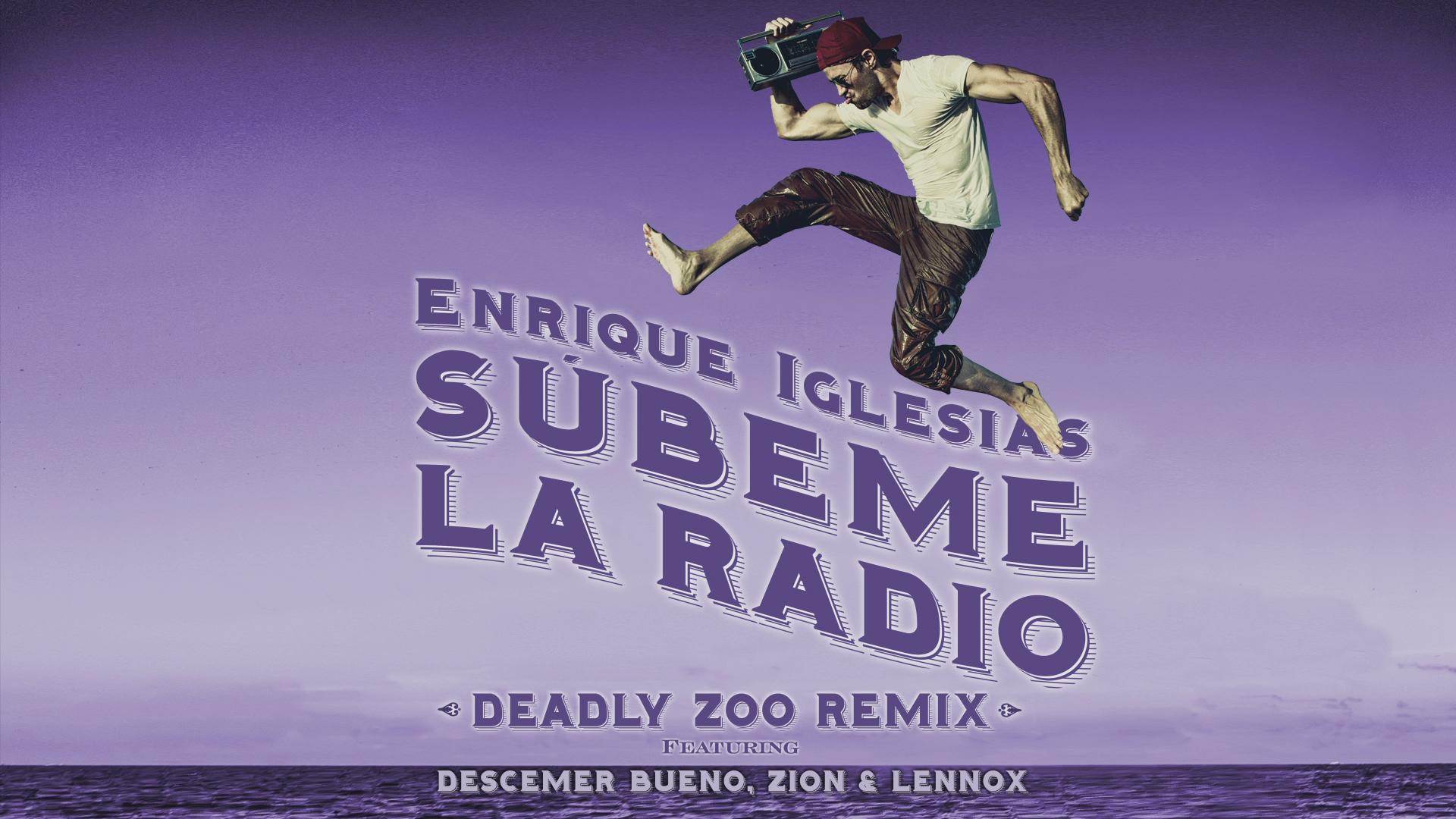 Enrique Iglesias - SUBEME LA RADIO (Deadly Zoo Remix (Lyric Video))