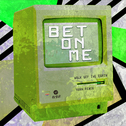 Bet On Me (YUAN Remix)专辑