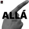 Dani Avalos Remix - Allá (feat. El Noba & R Jota) (Radio Edit)