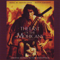 Last Of The Mohicans (Original Motion Picture Soundtrack)