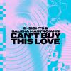 B-Sights - Can't Buy This Love