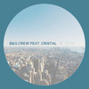 B&G Crew - Webaba feat. Cristal (Altanative Mix)