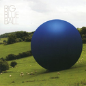Big Blue Ball专辑