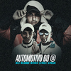 MC LCKaiique - AUTOMOTIVO DO @ (feat. MC ZS & DJ Phell 011)