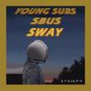 Subs 张毅成 - Young Subs