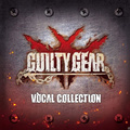 GUILTY GEAR VOCAL COLLECTION