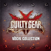 GUILTY GEAR VOCAL COLLECTION