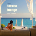 Seaside Lounge Best of Vinito Vol.1专辑