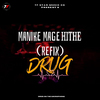 Drug On The Microphone - Manike Mage Hithe Refix