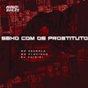 Mc Acerola - Sexo Com os Prostituto