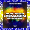 DJ Wz Da Dz7 - Montagem Usinagem Melodrada