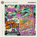 Show Me Love (Dimitri Vegas Edit)专辑