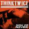 Think Twice - I Don't Care