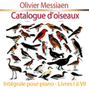 Catalogue d\'oiseaux, pour piano : Intégrale - Livres I à VII专辑