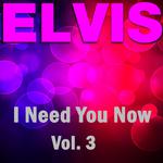 I Need You Now - Vol.  3专辑