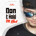 Don\'t Hold the Wall (Versión DJ)