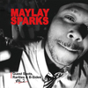 Maylay Sparks - Real Talk