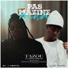 Tazou - Pas Mazine Moi