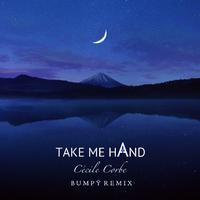 Cécile Corbel - Take Me Hand（Bumpÿ Edit）