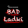 Kohinoor - Bad Ladki