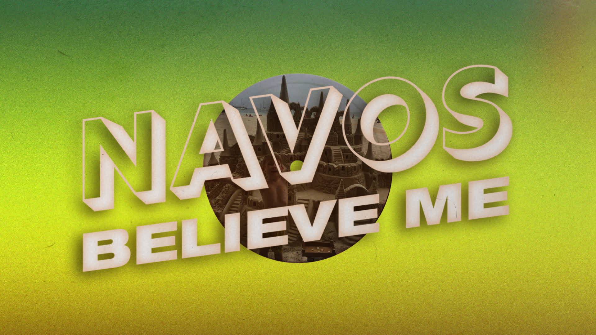 NAVOS - Believe Me (Holiday Visual)