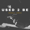 Donell Lewis - Used 2 Be