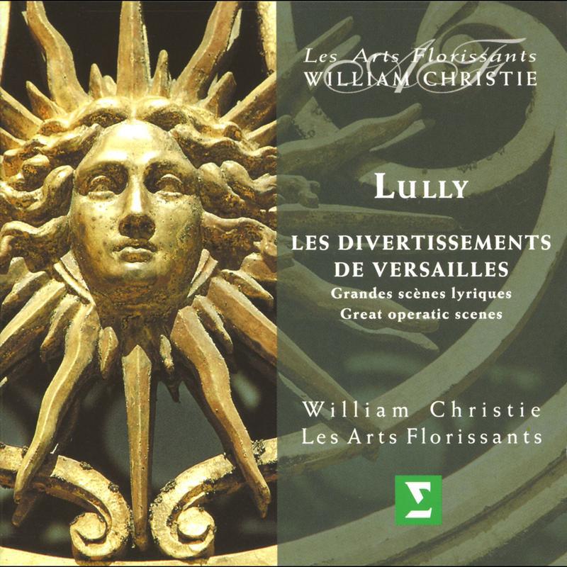 Lully : Les Divertissements de Versailles - Great Operatic Scenes专辑