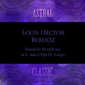 Astral Classic: Louis Hector Berlioz (베를리오즈)